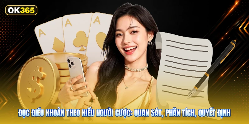 Đọc điều khoản theo kiểu người cược: quan sát, phân tích, quyết định