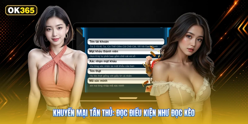 Khuyến mại tân thủ: đọc điều kiện như đọc kèo