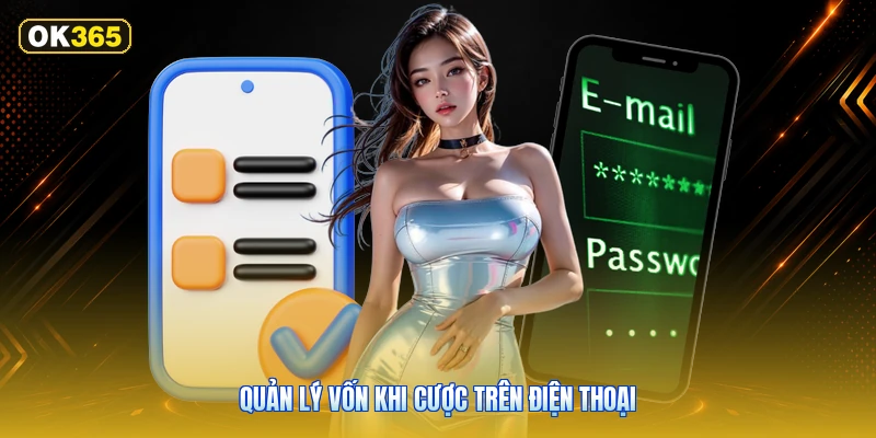 Quản lý vốn khi cược trên điện thoại